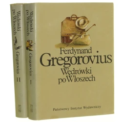 Wędrówki po Włoszech t. I-II ​Gregorovius Ferdynand [Podróże / 1990]
