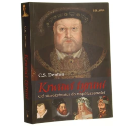 Krwawi tyrani od starożytności do współczesności C. S. Denton przeł. Marcin Łakomy [2010]