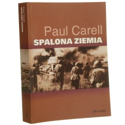 Spalona ziemia Odwrót Wehrmachtu na Wschodzie Carell Paul (Wielkie Bitwy, Wielcy Dowódcy) (2003) 