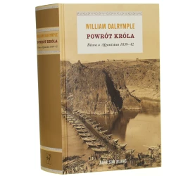 Powrót króla bitwa o Afganistan William Dalrymple [2014]