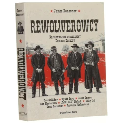 Rewolwerowcy Najsłynniejsze strzelaniny Dzikiego Zachodu Reasoner James (2018)
