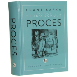Proces Franz Kafka tłumaczenie Bruno Schulz [rysunki Bruno Schulz] [2014]