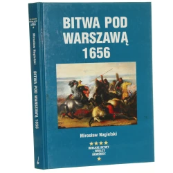 Bitwa pod Warszawą 1656 Mirosław Nagielski (Wielkie Bitwy - Wielcy Dowódcy) [2007]