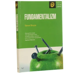 Fundamentalizm Steve Bruce przeł. Sławomir Królak [Key Concepts / 2006]