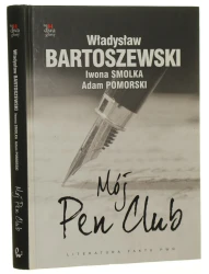 Mój Pen Club Władysław Bartoszewski, Iwona Smolka, Adam Pomorski [autograf / 2013]