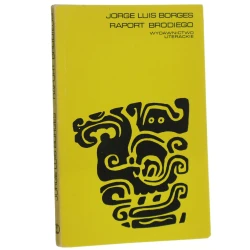 Raport Brodiego Jorge Luis Borges [Proza Iberoamerykańska / 1975]