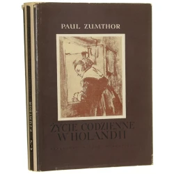 Życie codzienne w Holandii w czasach Rembrandta Zumthor Paul [Seria Życie Codzienne / 1965]