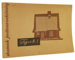Domek jednorodzinny typ M-1 proj. Romana Radomska oprac. zespół pod kier. Jerzego Pietrzaka [1956]
