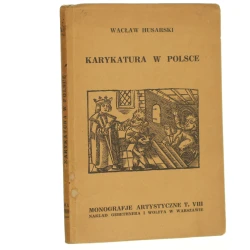 Karykatura w Polsce Husarski [Monografje artystyczne tom VIII](1926)