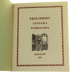 Ekslibrisy Gustawa Schmagera [przedm. Kasper Świerzowski] [1975]