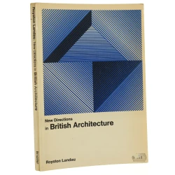 New Directions in British Architecture Landau Royston [1968]