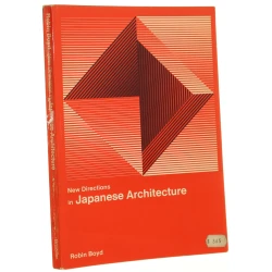 New Directions in Japanese Architecture Robin Boyd [1968]