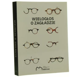 Wielogłos o Zagładzie redaktor Anna Potocka [2018]
