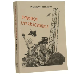 Awangarda i mit racjonalizacji Fotomontaż polski okresu dwudziestolecia międzywojennego Stanisław Czekalski [Prace Komisji Historii Sztuki / 2000] 