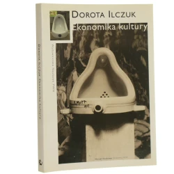 Ekonomika kultury Ilczuk Dorota (2012)