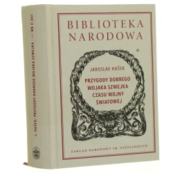 Przygody dobrego wojaka Szwejka czasu wojny światowej Jaroslav Hašek przeł. Antoni Kroh wstęp i oprac. Jacek Baluch [Biblioteka Narodowa / 2017]