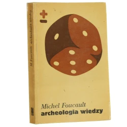 Archeologia wiedzy Foucault Michel [Biblioteka Myśli Współczesnej / 1977]