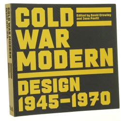 Cold War modern design 1945-1970 edited by David Crowley and Jane Pavitt [2008]