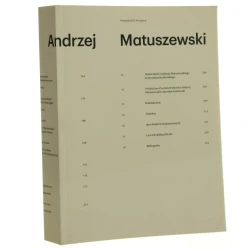 Andrzej Matuszewski [teksty: Andrzej Matuszewski, Włodzimierz Nowaczyk, Andrzej Kostołowski, Jarosław Kozłowski, Wojciech Makowiecki, Piotr Piotrowski, Magdalena Piłakowska red. Magdalena Piłakowska tł. Szymon Nowak] [2015]