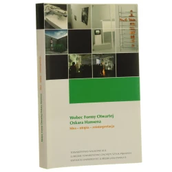 Wobec Formy Otwartej Oskara Hansena idea - utopia - reinterpretacja [2009]