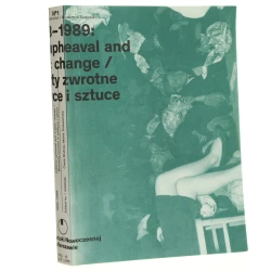 1968-1989 Political upheaval and artistic change Momenty zwrotne w polityce i sztuce Bishop Claire, Dziewańska Marta (2009)