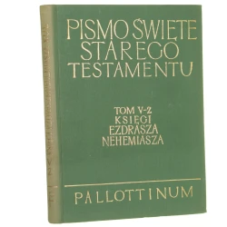 Pismo Święte Starego Testamentu T. V-2 Księgi Ezdarsza Nehemiasza [1971]