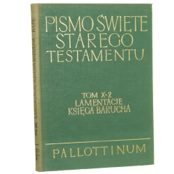 Pismo Święte Starego Testamentu T. X-2 Lamentacje Księga Barucha [1968]