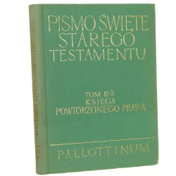 Pismo Święte Starego Testamentu T. II-3 Księga Powtórzonego Prawa [1971]