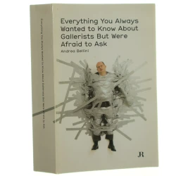 Everything You Always Wanted to Know About Gallerists But Were Afraid to Ask Andrea Bellini [2009]