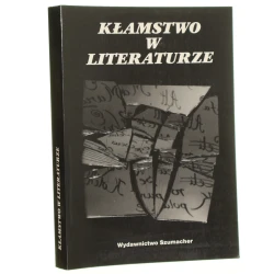 Kłamstwo w literaturze pod red. Zofii Wójcickiej i Piotra Urbańskiego [1996]