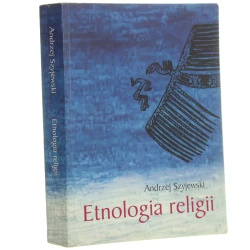 Etnologia religii Andrzej Szyjewski [2016]