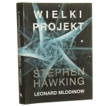 Wielki projekt Stephen Hawking Mlodinow Leonard [2011]