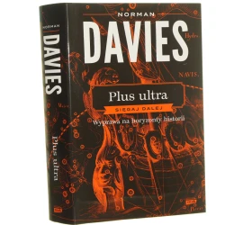 Plus ultra sięgaj dalej wyprawa na horyzonty historii Norman Davies [2024]