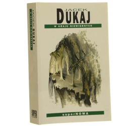 W kraju niewiernych Jacek Dukaj [2003]