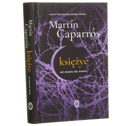 Księżyc Księżyc od nowiu do nowiu Dziennik hiperpodróży Martin Caparros (2018)
