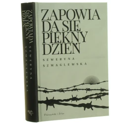 Zapowiada się piękny dzień Szmaglewska Seweryna [2020]