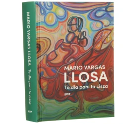 To dla pani ta cisza Mario Vargas Llosa przełożył Tomasz Pindel [2024]