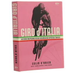 Giro d'Italia historia najpiękniejszego kolarskiego wyścigu świata Colin O'Brien tłumaczenie Bartosz Sałbut [2017]