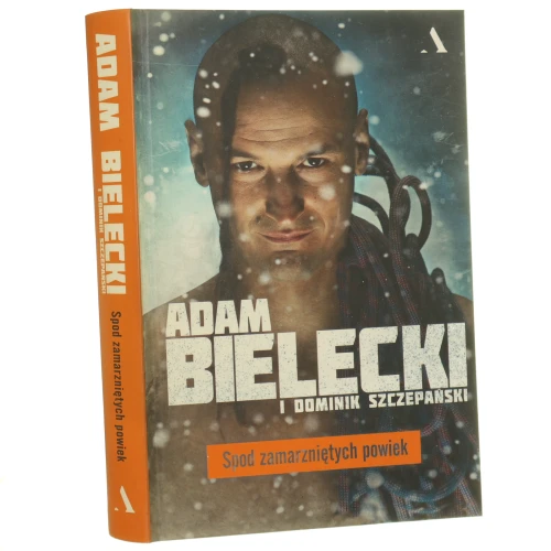 Spod zamarzniętych powiek Adam Bielecki i Dominik Szczepański [2017] (id: 151951)