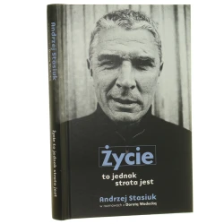 Życie to jednak strata jest Andrzej Stasiuk w rozmowach z Dorotą Wodecką [Biblioteka Gazety Wyborczej / 2015]