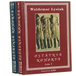Ostatnia kohorta t. I-II Łysiak Waldemar [2005]