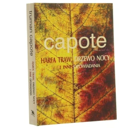 Harfa traw, Drzewo nocy i inne opowiadania Truman Capote [2011]
