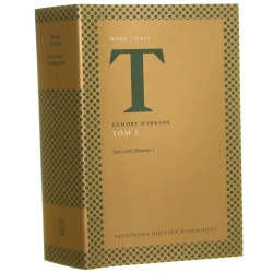 Epos rzeki Missisipi [Przygody Tomka Sawyera, Przygody Hucka Finna] Mark Twain [Utwory Wybrane t. III / 2022]