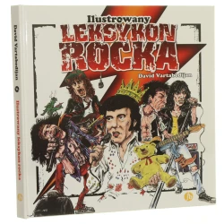 Ilustrowany leksykon rocka David Vartabedijan przeł. Elżbieta Ćirlić [2016]