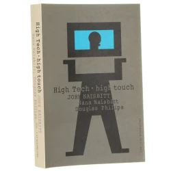 High tech high touch Technologia a poszukiwanie sensu Naisbitt John [et al.] (2003)