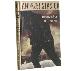 Opowieści galicyjskie Andrzej Stasiuk [1996]