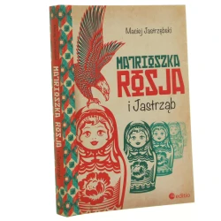 Matrioszka Rosja i Jastrząb Maciej Jastrzębski [2013]