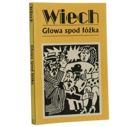 Głowa spod łóżka czyli Opowiadania żydowskie Wiech Stefan Wiechecki zebr. i oprac. Robert Stiller [2023]