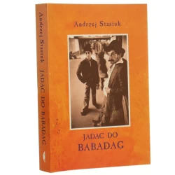 Jadąc do Babadag Stasiuk Andrzej [2004]