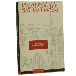 Wiersze warszawskie Władysław Broniewski il. Olga Siemaszkowa [1964]
